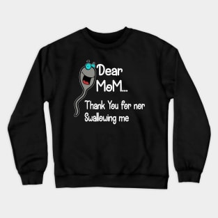 Thanks For Not Swallowing Us Happy Mother's Day Father's Day Crewneck Sweatshirt